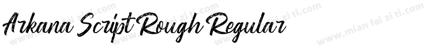 Arkana Script Rough Regular字体转换